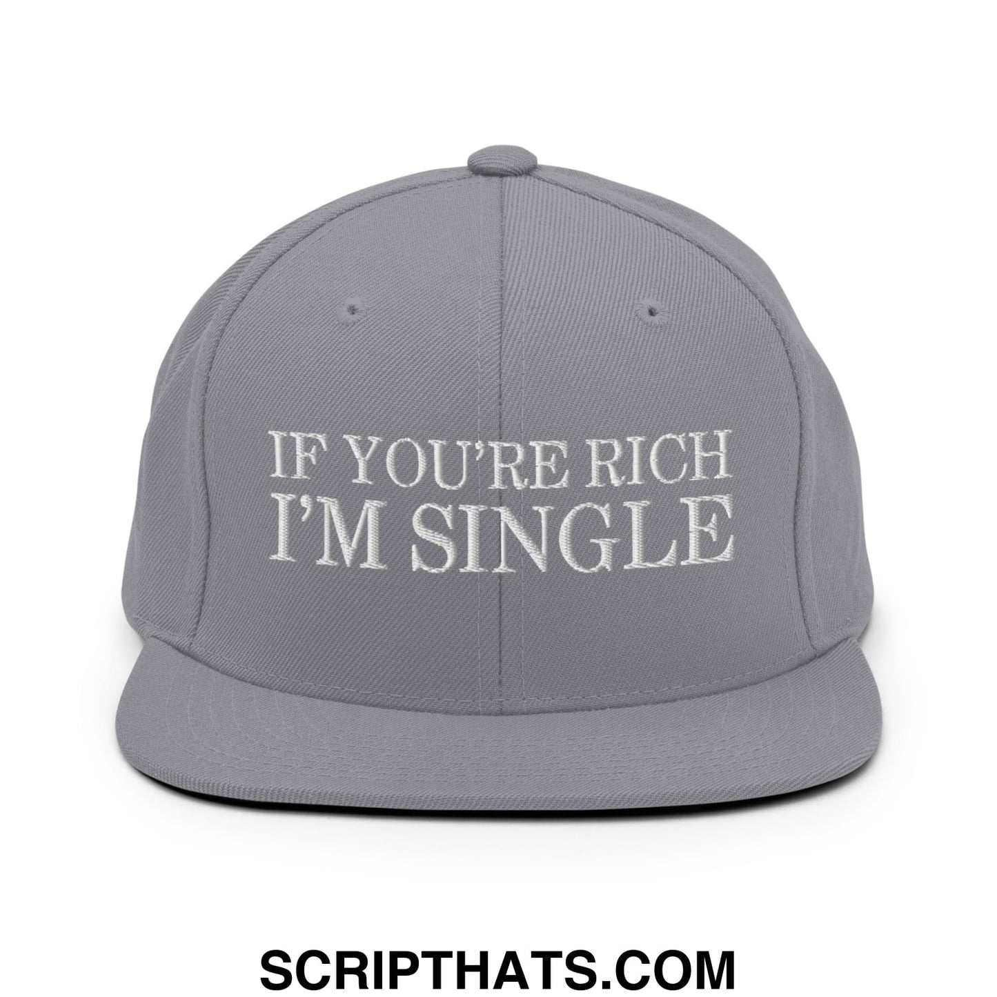 Gray snapback hat with white embroidered if youre rich im single text and flat bill brim for casual wear