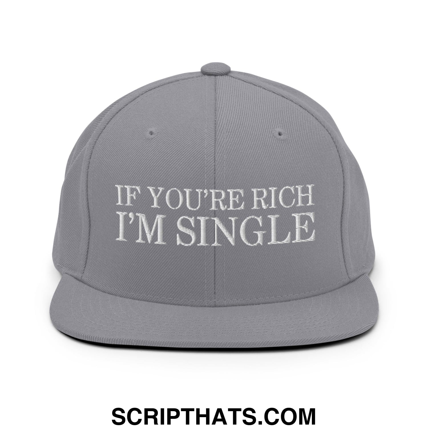 Gray snapback hat with white embroidered if youre rich im single text and flat bill brim for casual wear