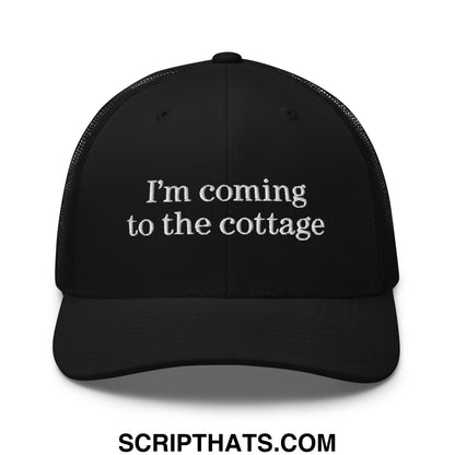 Black mesh trucker hat with white embroidered text im coming to the cottage perfect for casual outdoor wear