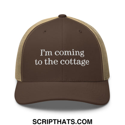 Brown and tan mesh trucker hat with white embroidered text reading Im coming to the cottage