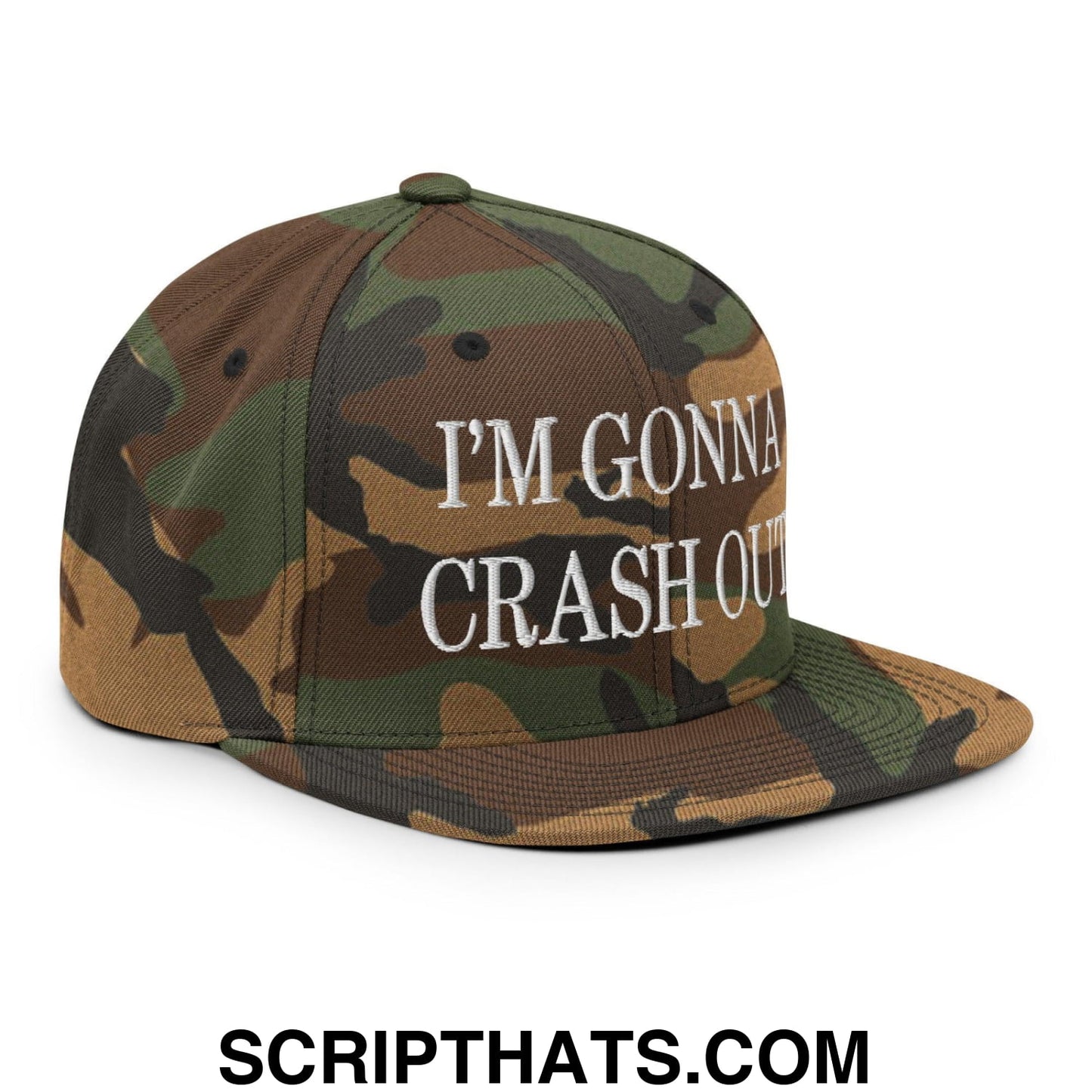 I'm Gonna Crash Out Embroidered Flat Bill Brim Snapback Hat Green Camo