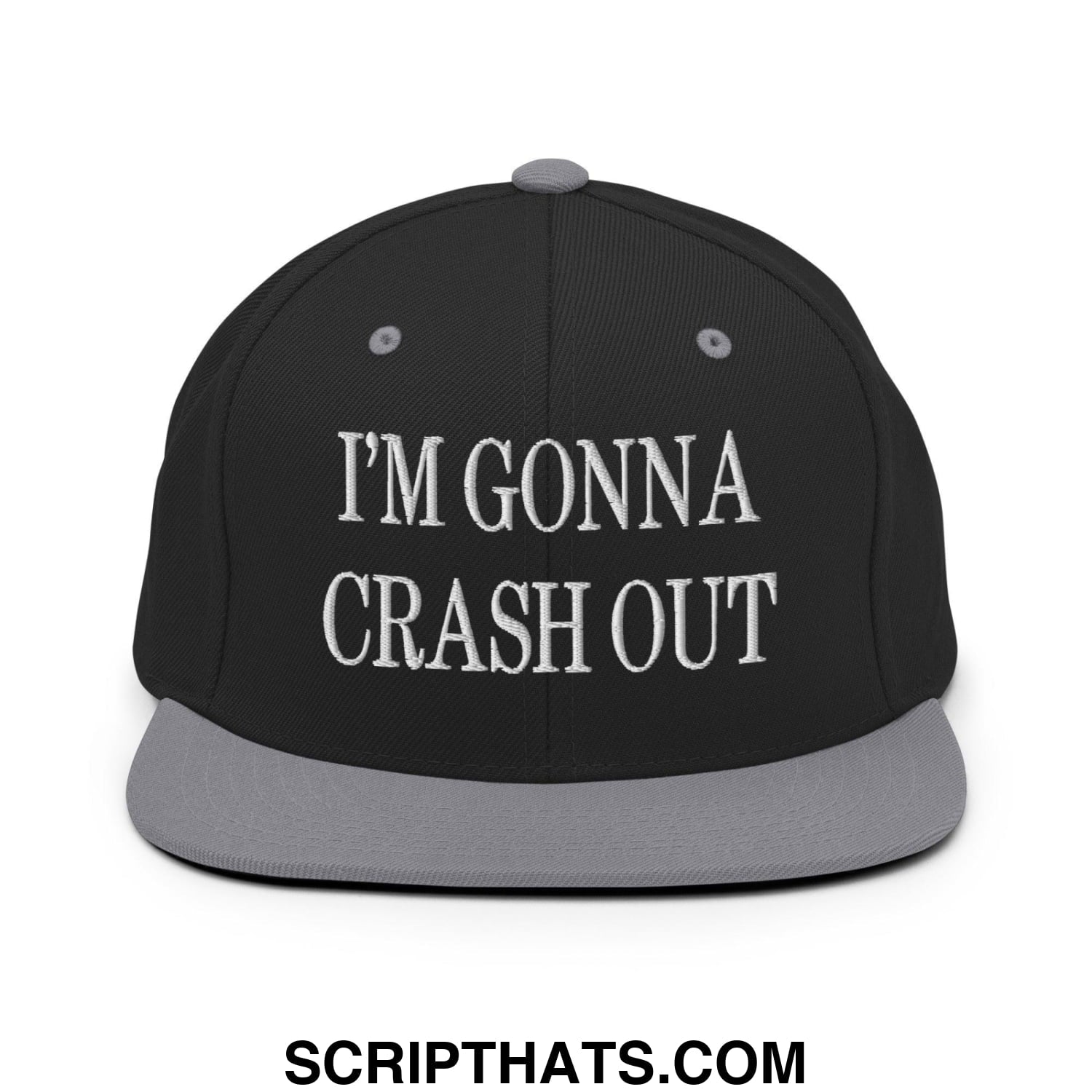 I'm Gonna Crash Out Embroidered Flat Bill Brim Snapback Hat Black Silver