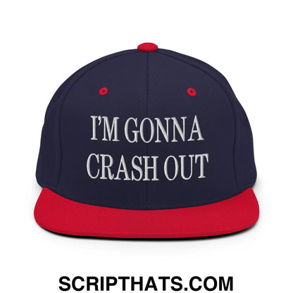 I'm Gonna Crash Out Embroidered Flat Bill Brim Snapback Hat Navy Red