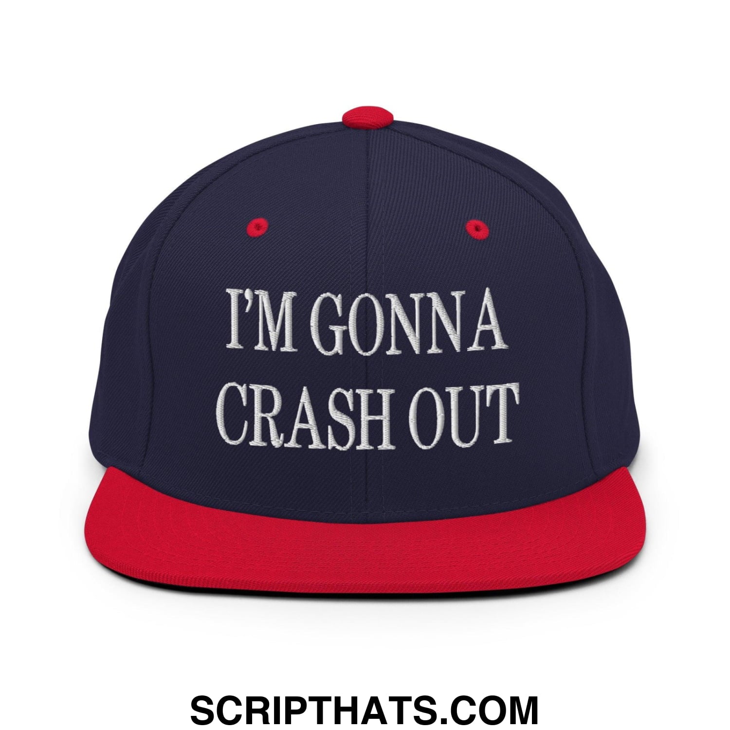 I'm Gonna Crash Out Embroidered Flat Bill Brim Snapback Hat Navy Red