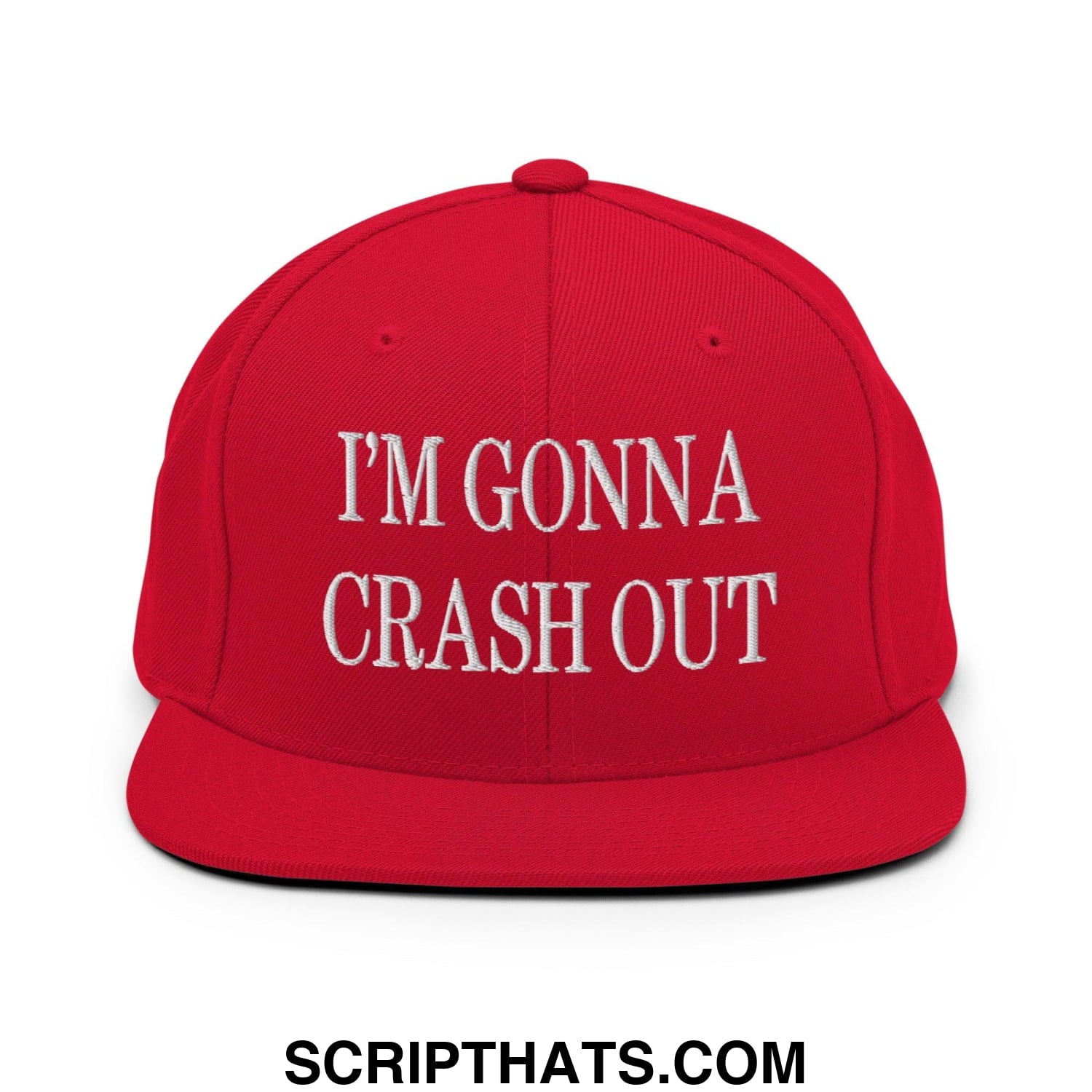 I'm Gonna Crash Out Embroidered Flat Bill Brim Snapback Hat Red