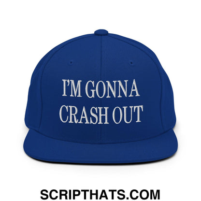 I'm Gonna Crash Out Embroidered Flat Bill Brim Snapback Hat Royal Blue