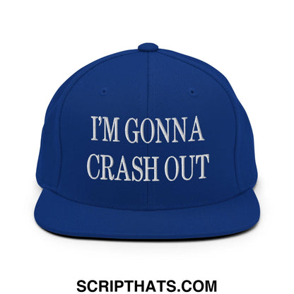 I'm Gonna Crash Out Embroidered Flat Bill Brim Snapback Hat Royal Blue