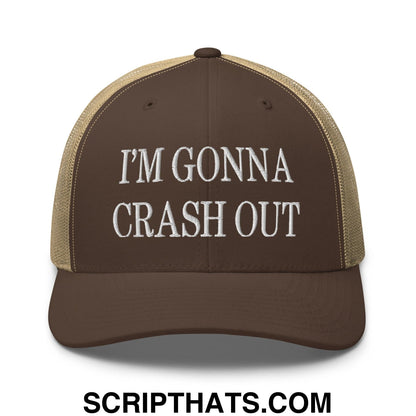 I'm Gonna Crash Out Embroidered Mesh Trucker Hat Brown Khaki