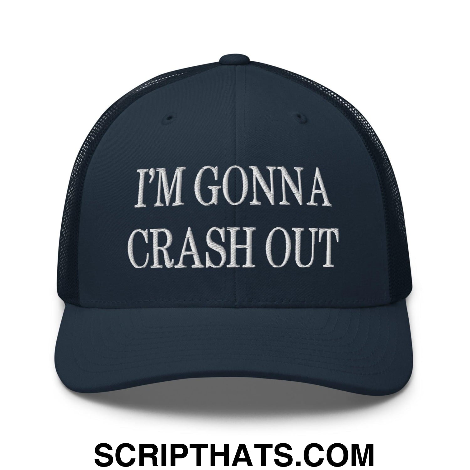 I'm Gonna Crash Out Embroidered Mesh Trucker Hat Navy
