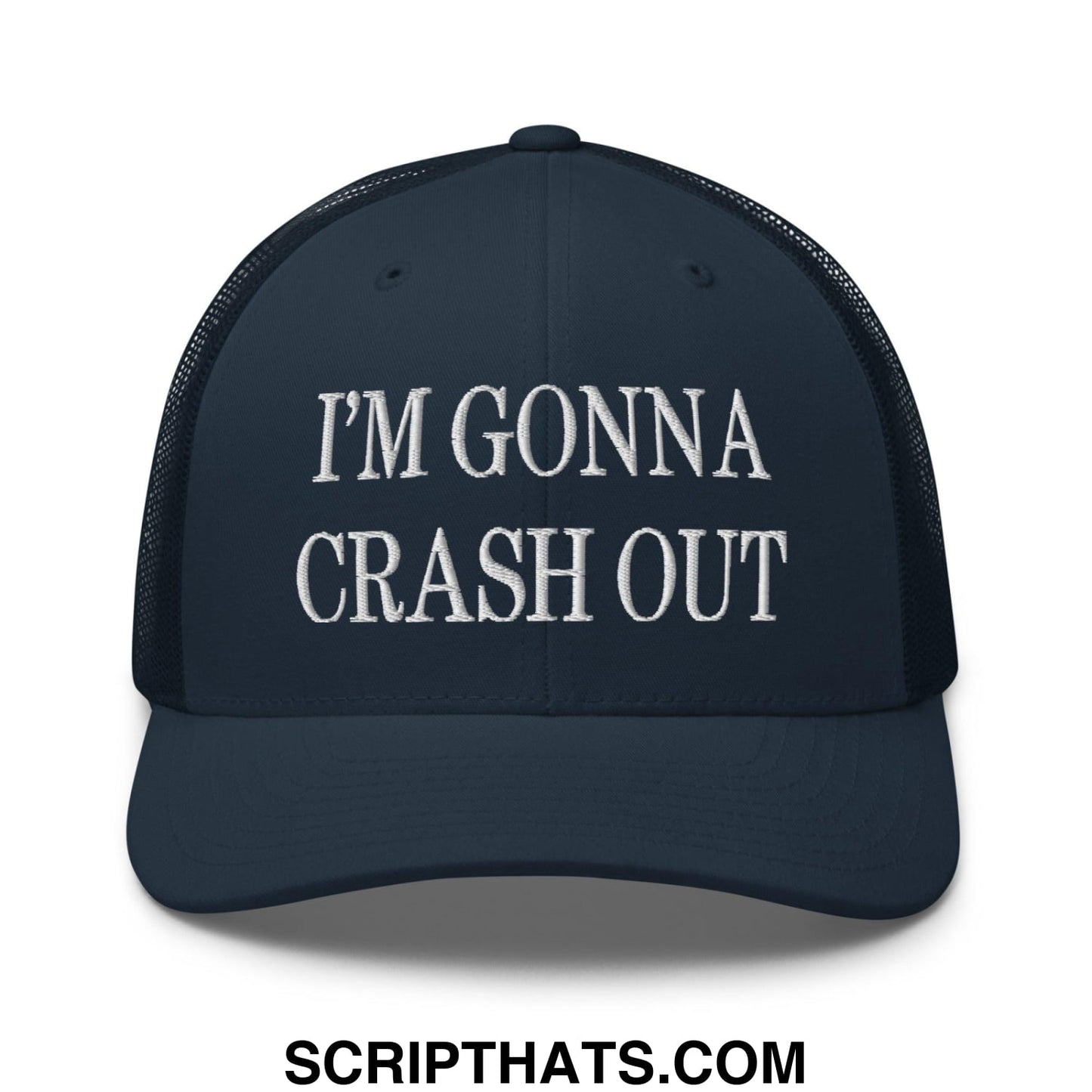 I'm Gonna Crash Out Embroidered Mesh Trucker Hat Navy