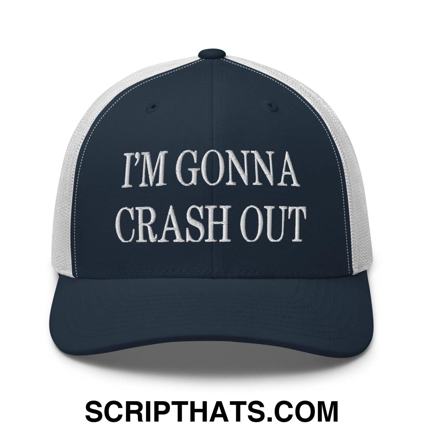 I'm Gonna Crash Out Embroidered Mesh Trucker Hat Navy White