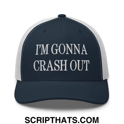 I'm Gonna Crash Out Embroidered Mesh Trucker Hat Navy White