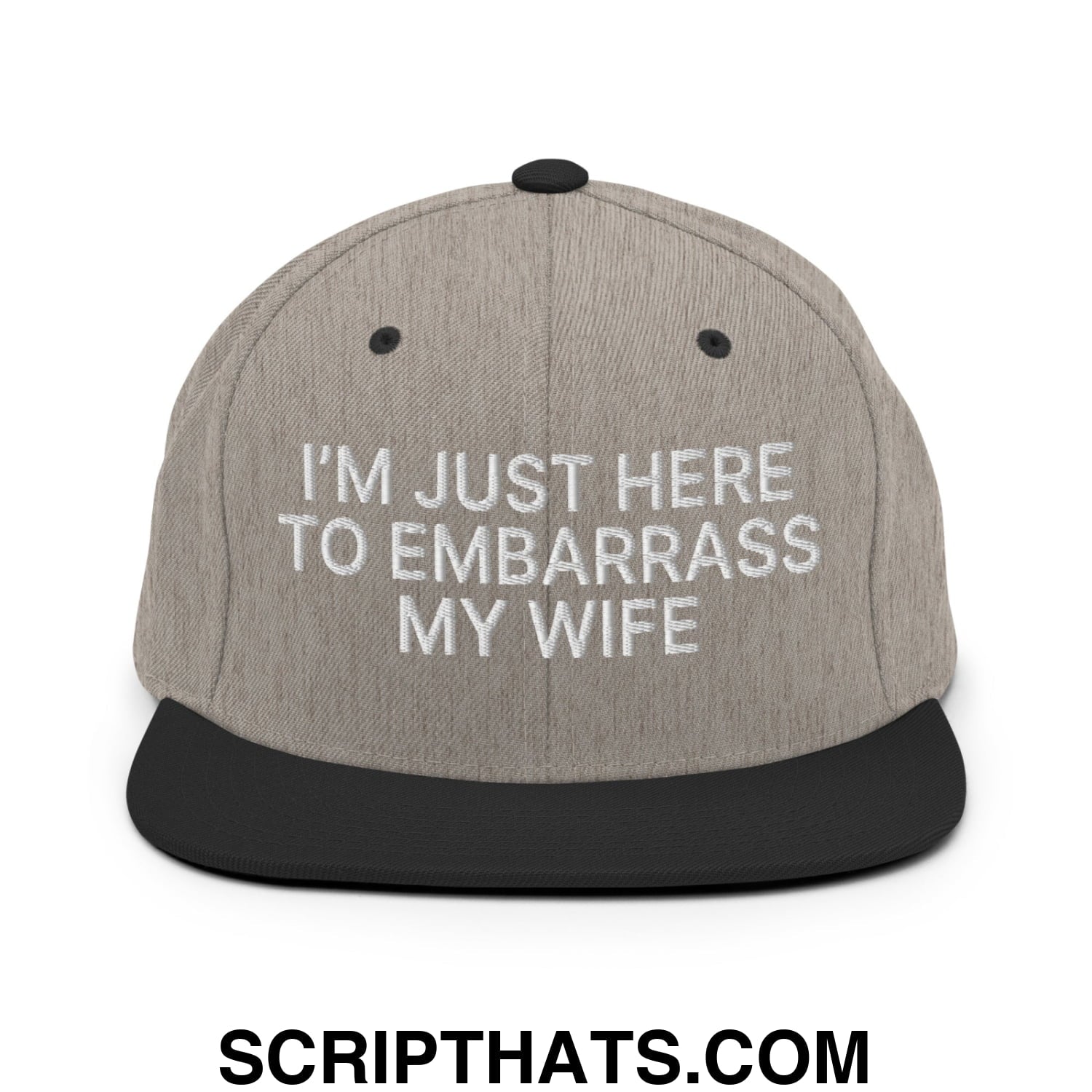 I'm Just Here to Embarrass My Wife Embroidered Flat Bill Brim Snapback Hat Heather Black