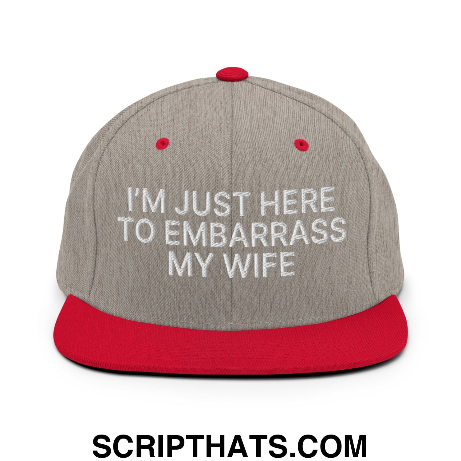 I'm Just Here to Embarrass My Wife Embroidered Flat Bill Brim Snapback Hat Heather Grey Red