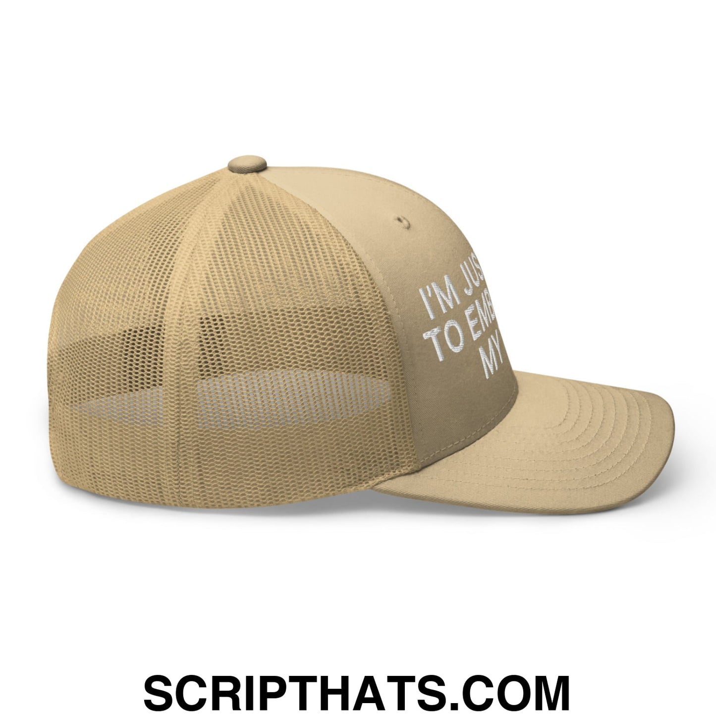 I'm Just Here to Embarrass My Wife Embroidered Mesh Trucker Hat Khaki