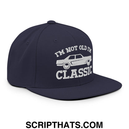 I'm Not Old I'm Classic Embroidered Flat Bill Brim Snapback Hat Navy