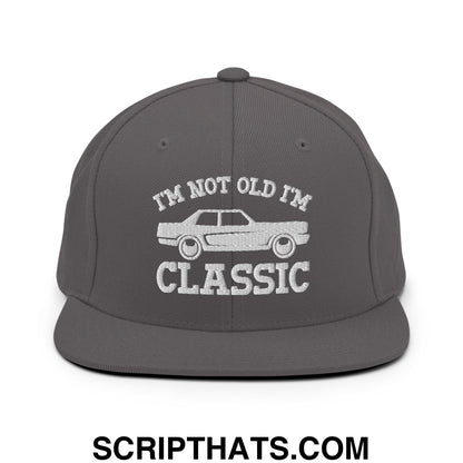 I'm Not Old I'm Classic Embroidered Flat Bill Brim Snapback Hat Dark Grey
