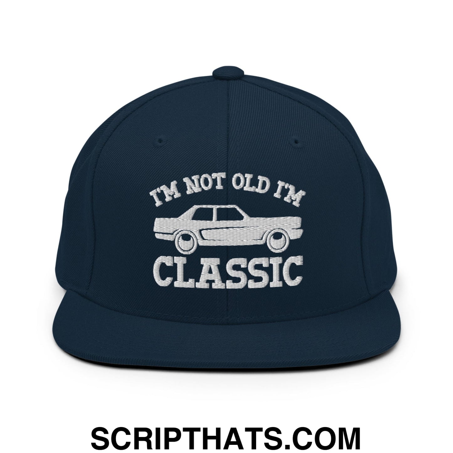 I'm Not Old I'm Classic Embroidered Flat Bill Brim Snapback Hat Dark Navy