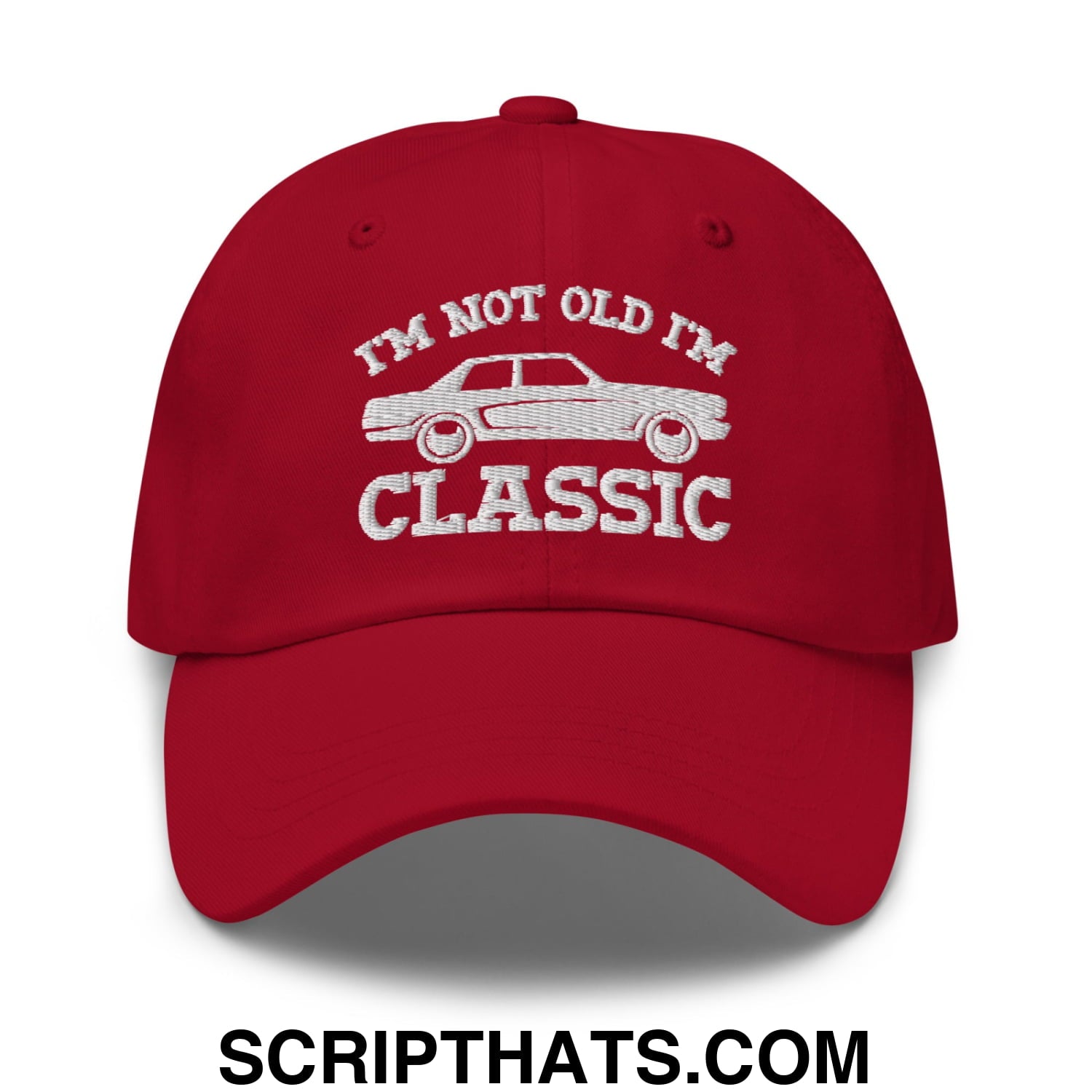 I'm Not Old I'm Classic Embroidered Unstructured Dad Hat Cranberry