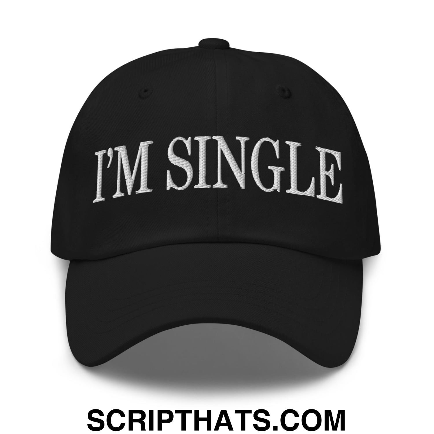 I'm Single Embroidered Unstructured Dad Hat Black