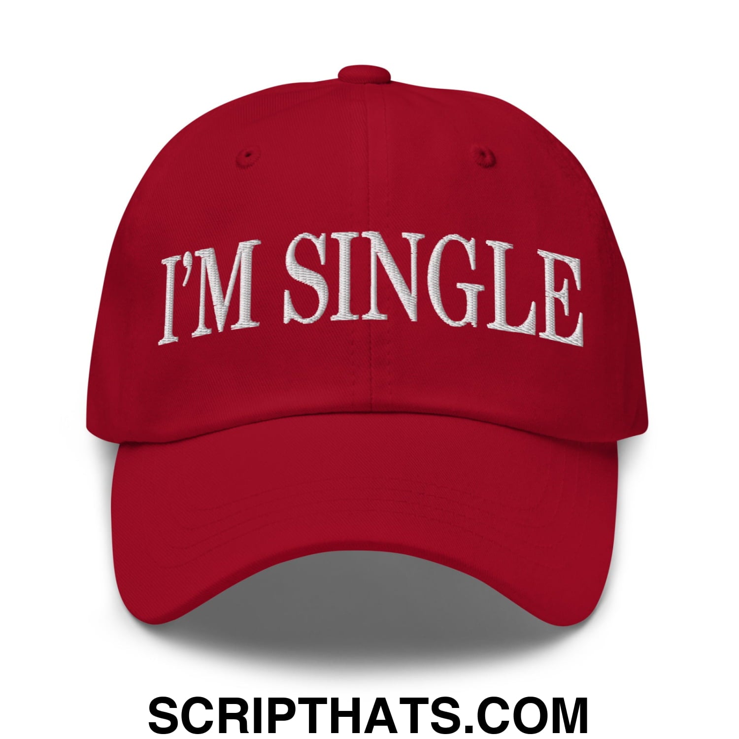 I'm Single Embroidered Unstructured Dad Hat Cranberry