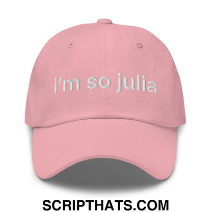 I'm So Julia Dad Hat Pink