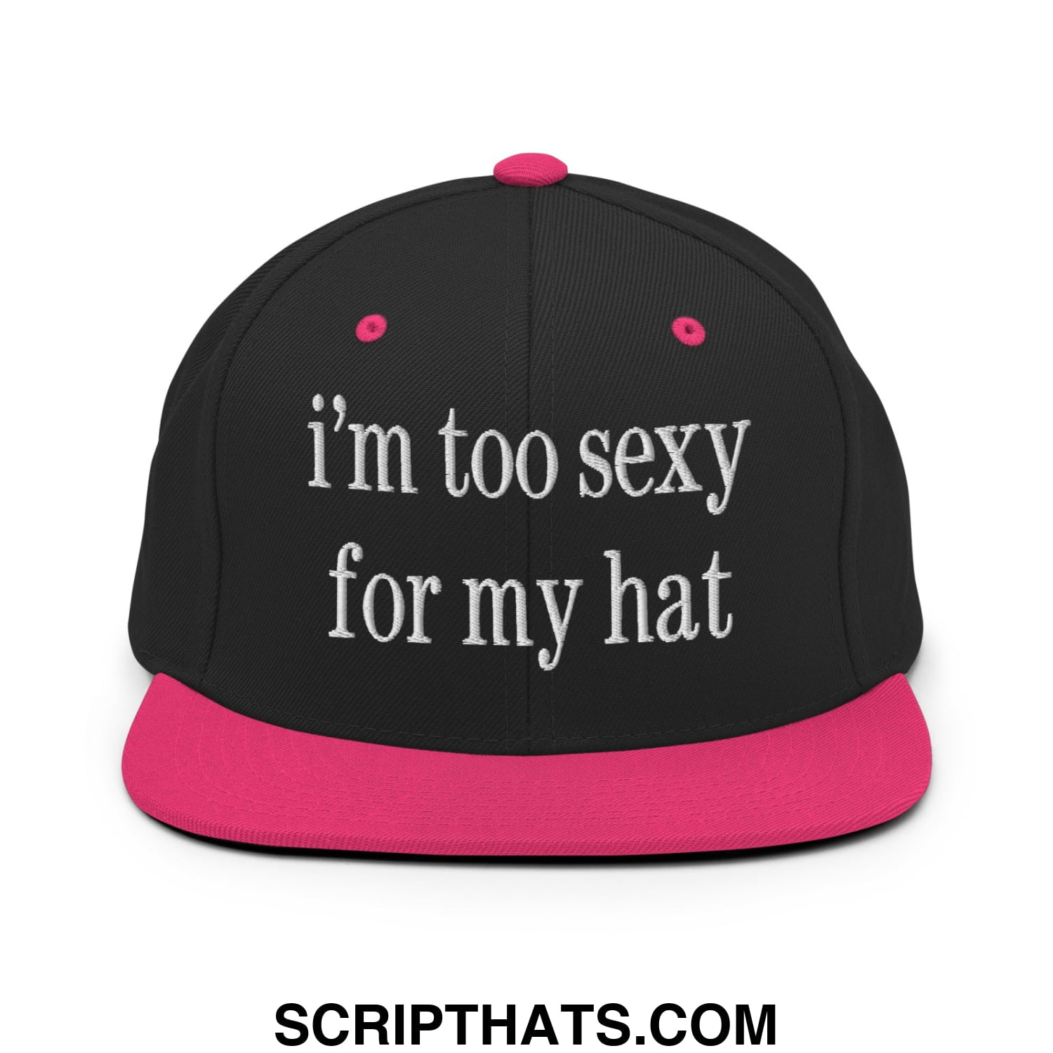 i'm too sexy for my hat Embroidered Flat Bill Brim Snapback Hat Black Neon Pink