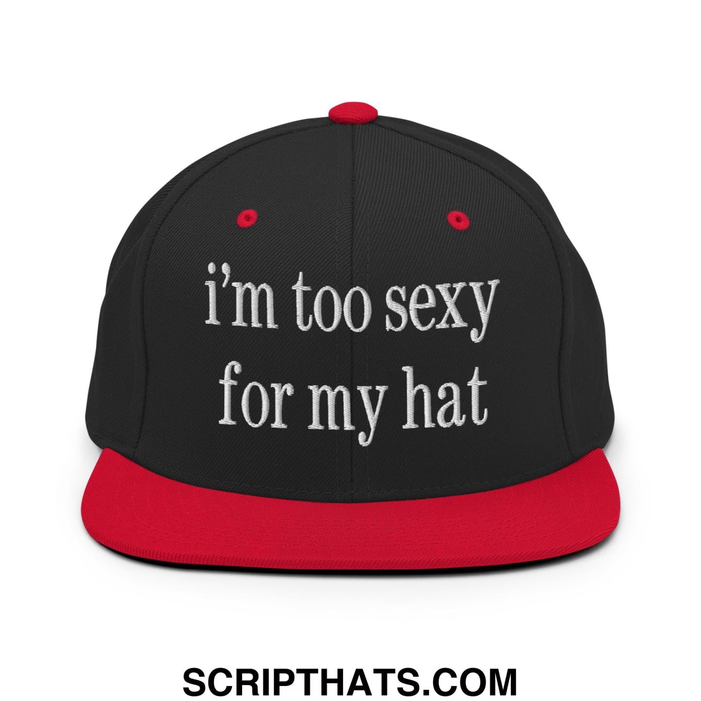 i'm too sexy for my hat Embroidered Flat Bill Brim Snapback Hat Black Red