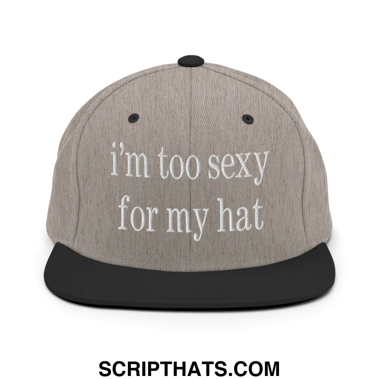 i'm too sexy for my hat Embroidered Flat Bill Brim Snapback Hat Heather Black