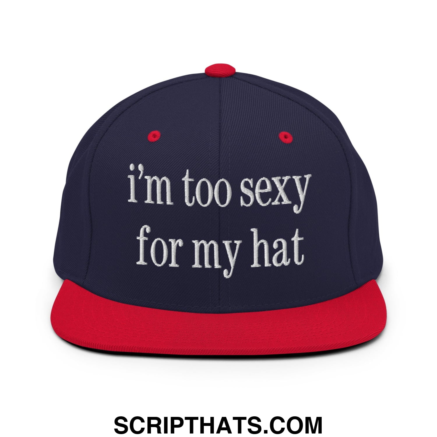 i'm too sexy for my hat Embroidered Flat Bill Brim Snapback Hat Navy Red