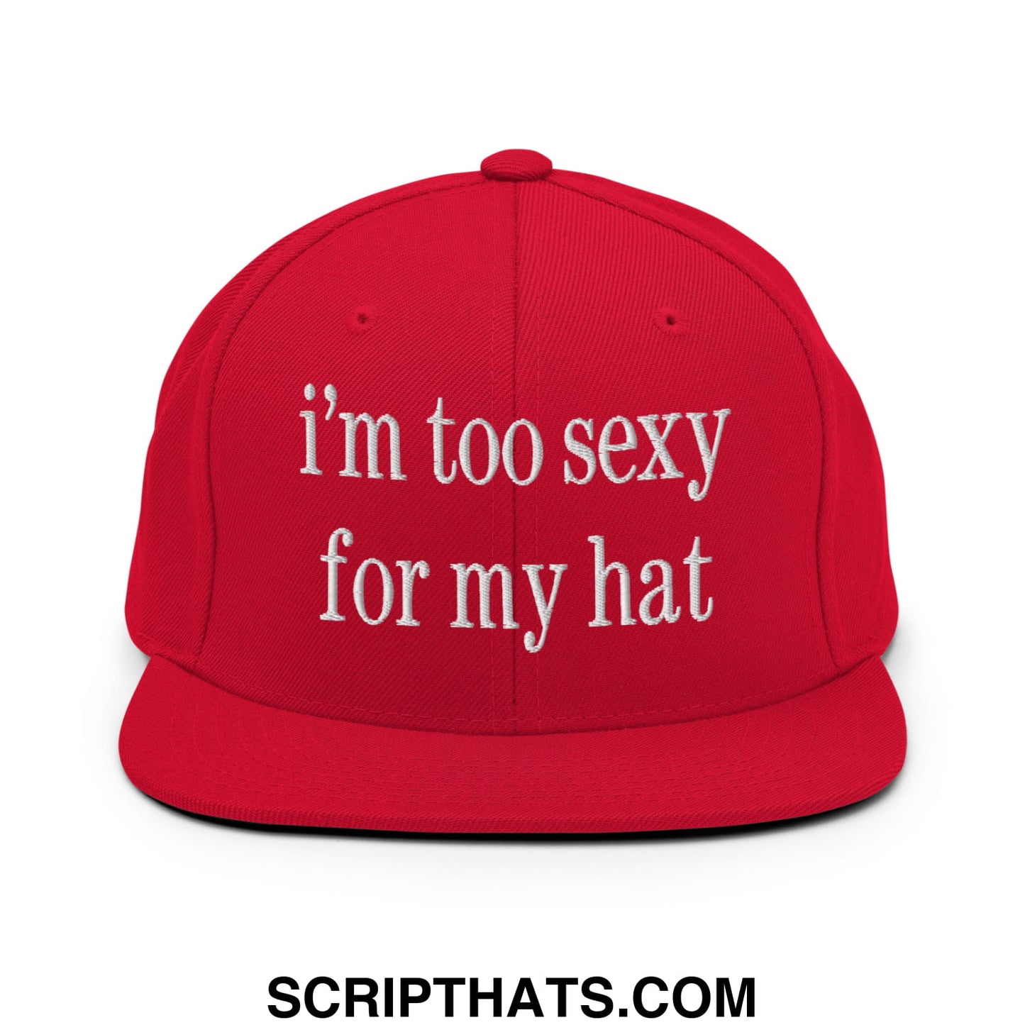 i'm too sexy for my hat Embroidered Flat Bill Brim Snapback Hat Red