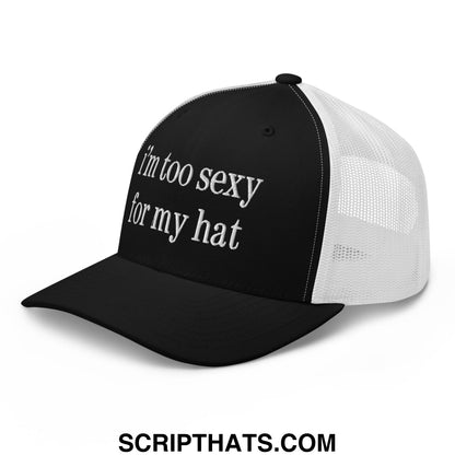 Black and white embroidered mesh trucker hat with text i’m too sexy for my hat for casual wear