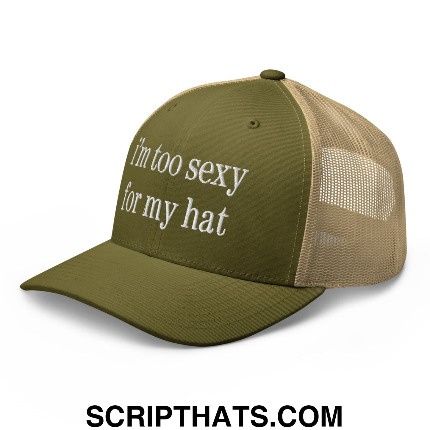i'm too sexy for my hat Embroidered Mesh Trucker Hat Moss Khaki