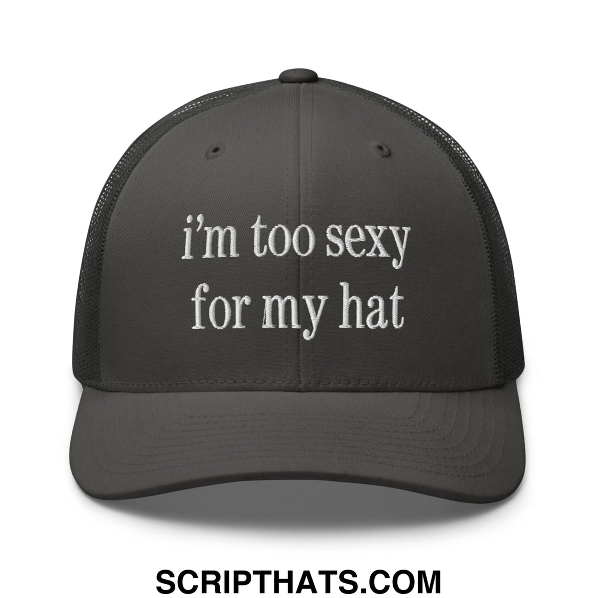 Black embroidered mesh trucker hat with white text saying i’m too sexy for my hat in a casual style