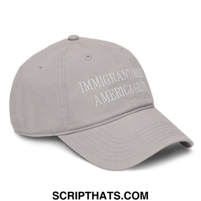 Immigrants Make America Great Embroidered Baseball Dad Hat Gray
