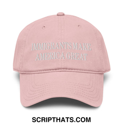 Immigrants Make America Great Embroidered Baseball Dad Hat Dusty Rose