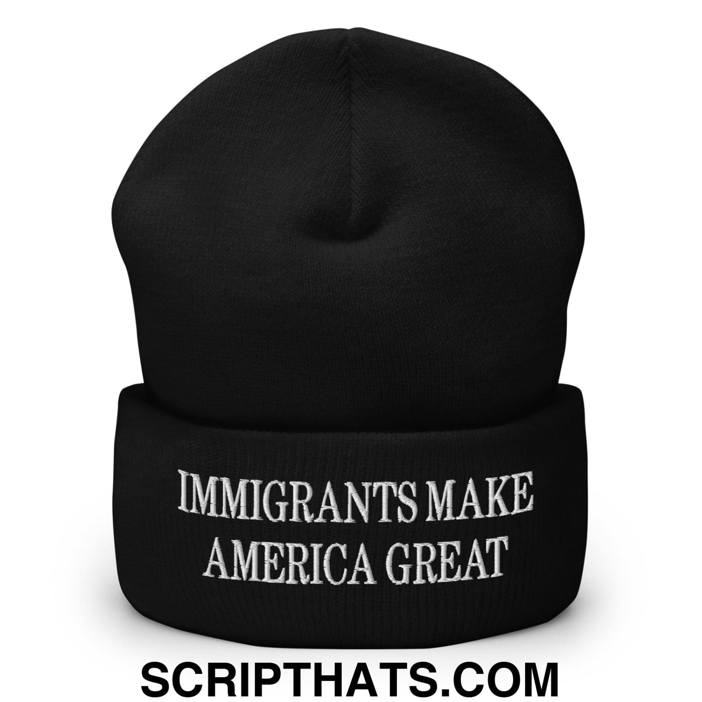 Immigrants Make America Great Embroidered Cuffed Knit Beanie Black