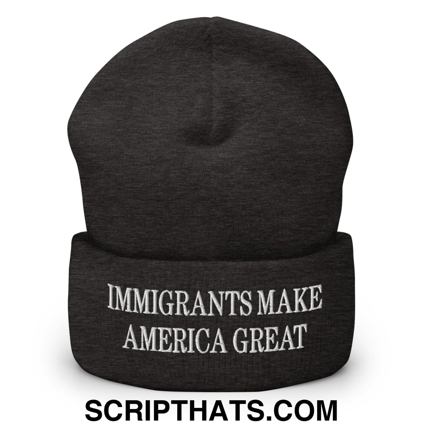 Immigrants Make America Great Embroidered Cuffed Knit Beanie Dark Grey