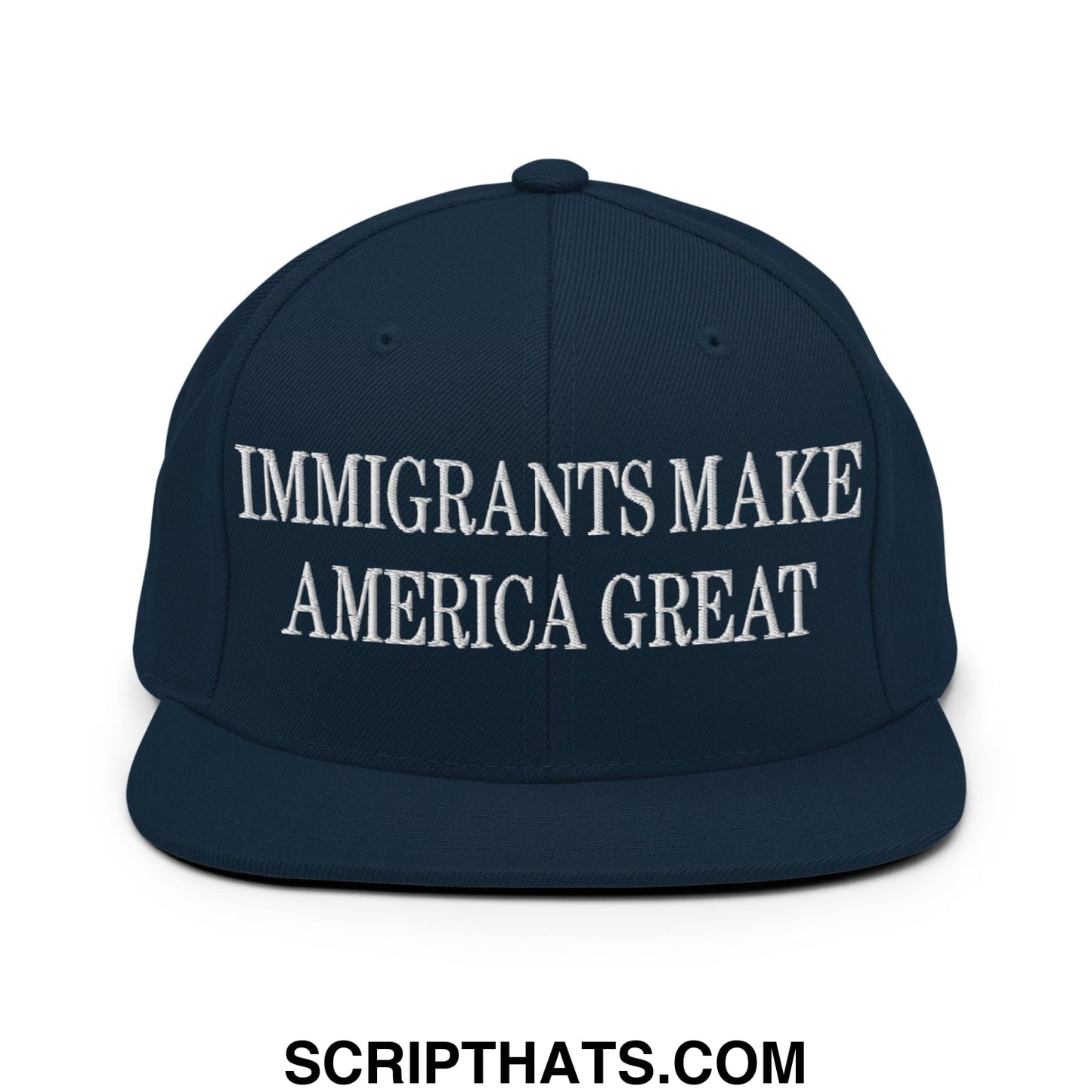 Immigrants Make America Great Embroidered Flat Bill Brim Snapback Hat Dark Navy