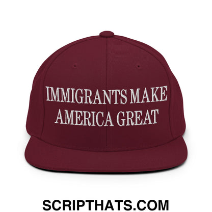 Immigrants Make America Great Embroidered Flat Bill Brim Snapback Hat Maroon