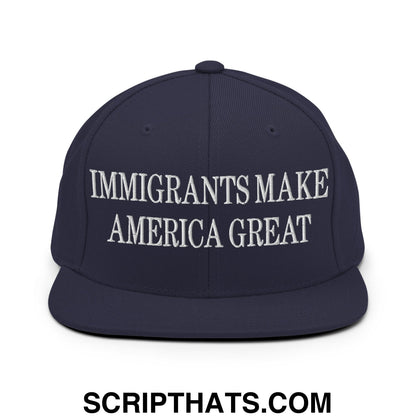 Immigrants Make America Great Embroidered Flat Bill Brim Snapback Hat Navy