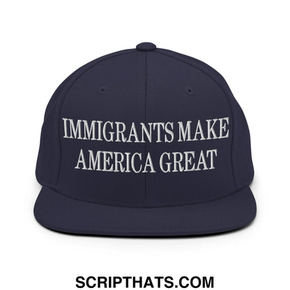 Immigrants Make America Great Embroidered Flat Bill Brim Snapback Hat Navy