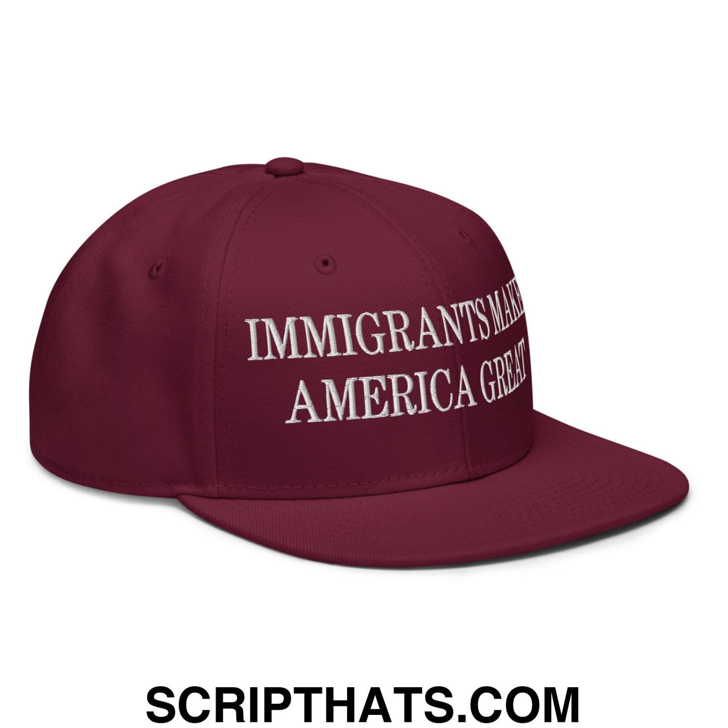 Immigrants Make America Great Embroidered Flat Brim Bill Snapback Hat Burgundy maroon
