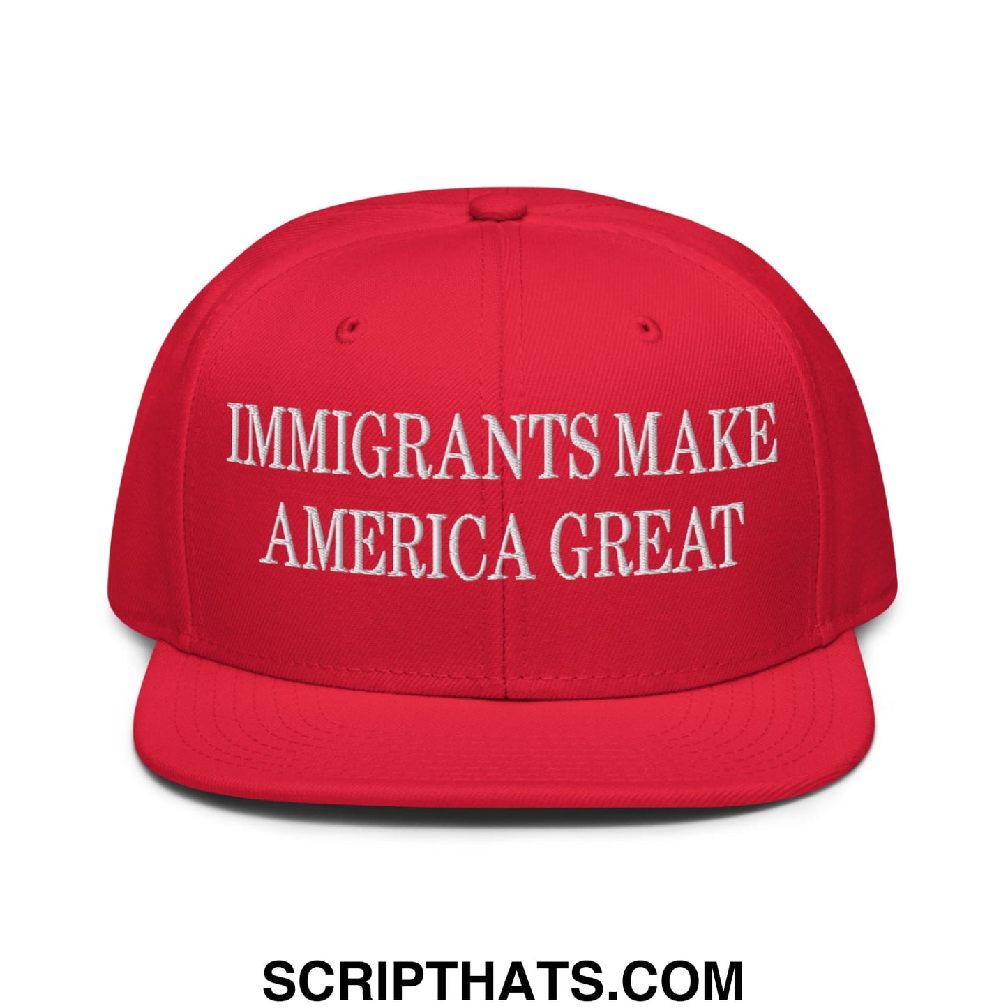 Red snapback cap with white embroidered text reading immigrants make america great on flat brimbill hat