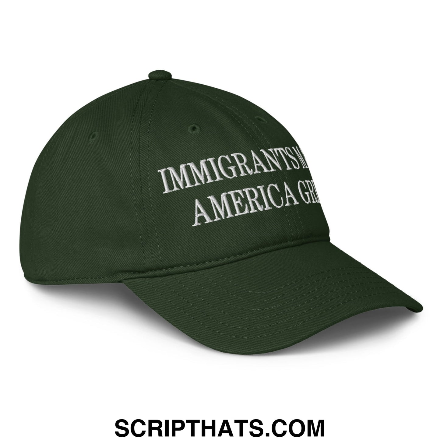 Immigrants Make America Great Embroidered Low Profile Dad Hat Dark green