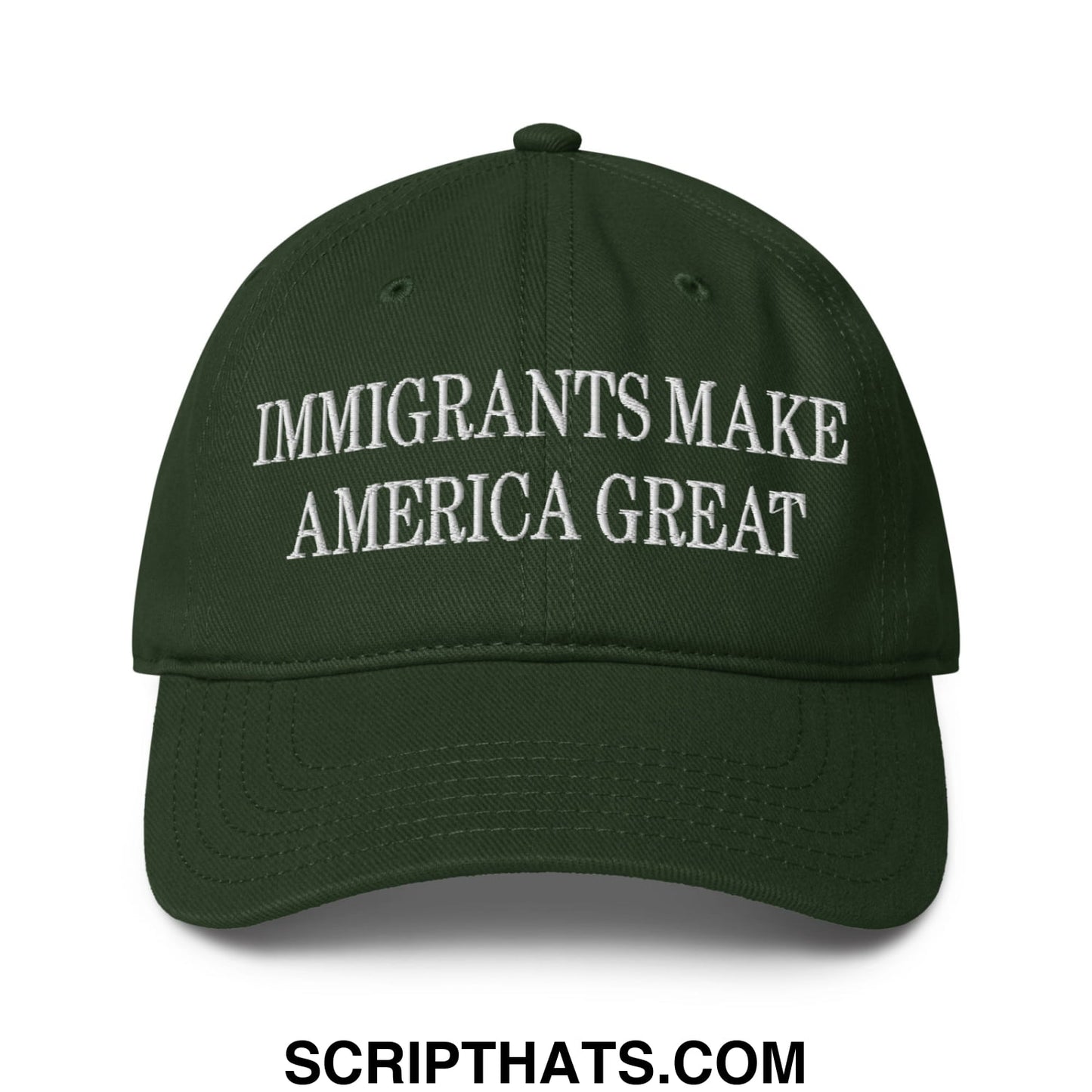 Immigrants Make America Great Embroidered Low Profile Dad Hat Dark green
