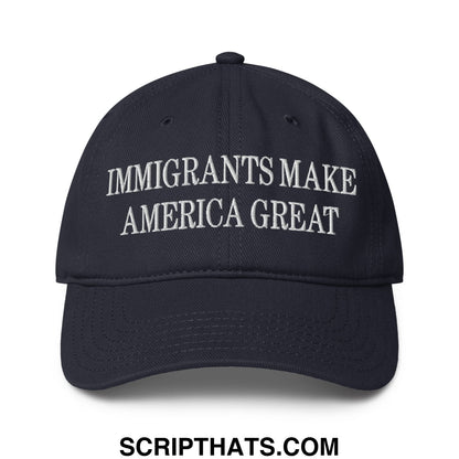 Immigrants Make America Great Embroidered Low Profile Dad Hat Dark Navy