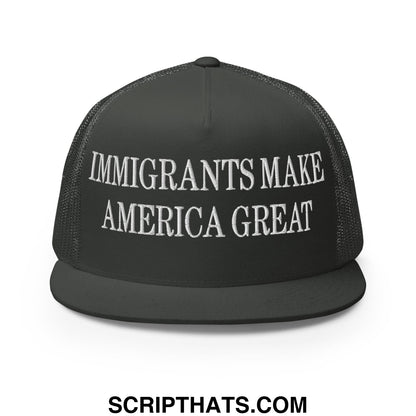 Immigrants Make America Great Embroidered Mesh Flat Bill Brim Trucker Hat Charcoal