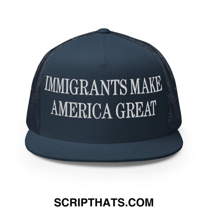 Immigrants Make America Great Embroidered Mesh Flat Bill Brim Trucker Hat Navy