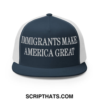 Immigrants Make America Great Embroidered Mesh Flat Bill Brim Trucker Hat Navy White